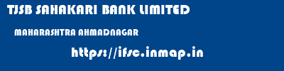 TJSB SAHAKARI BANK LIMITED  MAHARASHTRA AHMADNAGAR    ifsc code